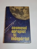 Cosmosul apropiat și &icirc;ndepărtat &ndash; Aut. Milan Blaha, Ed. Științifică, 1963