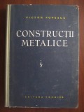 V. Popescu - Construcții metalice. Elem. gen., exec. și montajul constr. met.