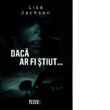 Daca ar fi stiut. Primul volum din trilogia Familia Cahill - Lisa Jackson