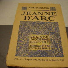 Joseph Delteil - Jeanne D'Arc - desene F, M, Salvat - in franceza - interbelica