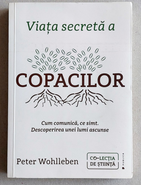 Viata secreta a copacilor - Peter Wohlleben, best seller ecologic