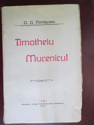 Timotheiul mucenicul-D.D.Patrascanu 1913 foto