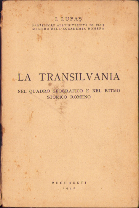 HST C2010 La Transilvania nel quadro geografico e .. storico .. 1942 Ioan Lupaș