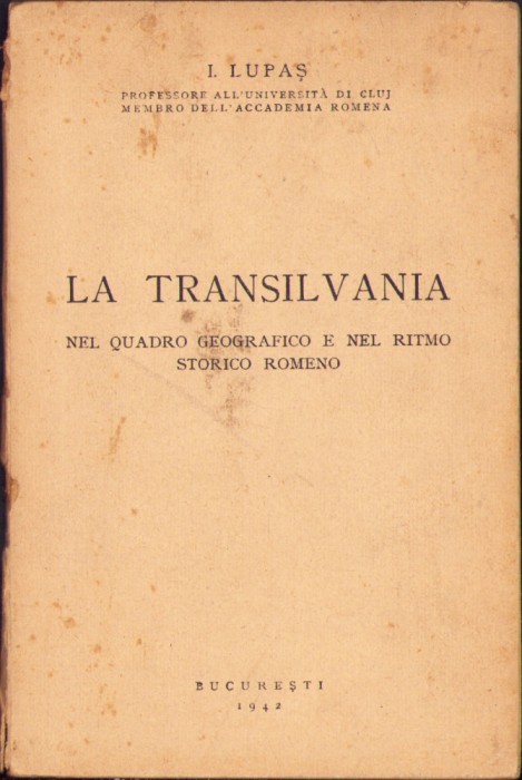 HST C2010 La Transilvania nel quadro geografico e .. storico .. 1942 Ioan Lupaș