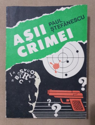 Așii crimei - Paul Ștefănescu foto