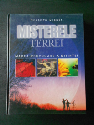 READER`S DIGEST - MISTERELE TERREI. MAREA PROVOCARE A STIINTEI foto