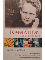 Alan E. Walter - Radiation and modern life (Editia: 2004) foto