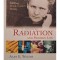 Alan E. Walter - Radiation and modern life (Editia: 2004)