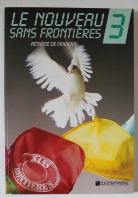 LE NOUVEAU SANS FRONTIERES 3 , METHODE DE FRANCAIS par JACKY GIRARDET ... PHILIPPE DOMINIQUE , 1991 foto