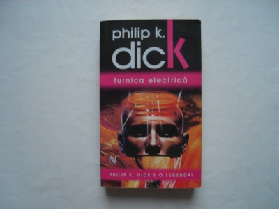Furnica electrica - Philip K. Dick foto