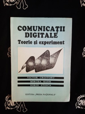 Victor Croitoru - Comunicatii digitale. Teorie si experiment foto