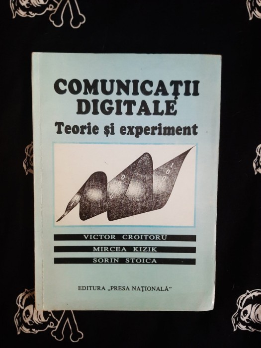 Victor Croitoru - Comunicatii digitale. Teorie si experiment