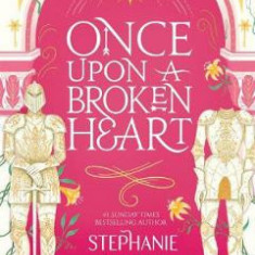 Once Upon A Broken Heart. Once Upon A Broken Heart #1 - Stephanie Garber