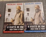 O viata de om asa cum a fost 2 volume Nicolae Iorga
