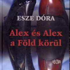 Alex és Alex a Föld körül - Esze Dóra