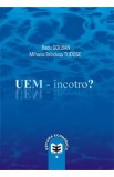 UEM - Incotro? - Radu Golban, Mihaela Brindusa Tudose, 2021