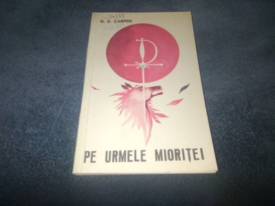N D CARPEN - PE URMELE MIORITEI foto