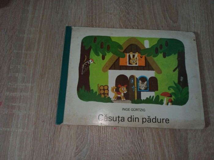 Casuta din padure- Inge Gurtzig, 1979, TOTAL CARTONATA