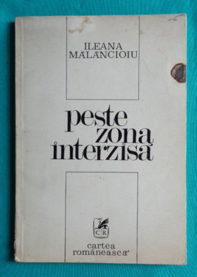 Ileana Malancioiu &amp;ndash; Peste zona interzisa ( prima editie ) foto