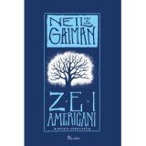 Zei americani. Editia adnotata - Neil Gaiman