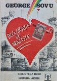 Declaratie de dragoste George Sovu 1991 Editura Iacobi Roman Brosata 158 Pagini Literatura Autori Romani