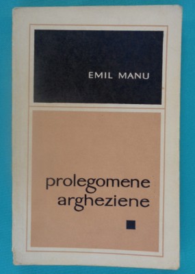 Emil Manu &amp;ndash; Prolegomene argheziene foto