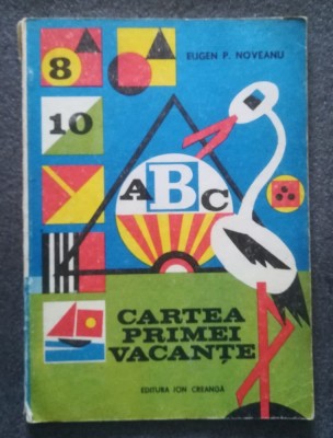 Eugen P. Noveanu - Cartea primei vacanțe (ilustrații: Iorgos Iliopolos, 1987) foto