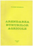 Florin Scrieciu - Arendarea bunurilor agricole - 126633