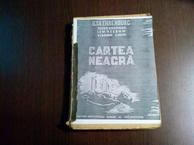 CARTEA NEAGRA - Asupra Uciderilor Evreilor - Vol. I - Ilya Ehrenburg - 292 p. foto