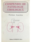 Petrisor Geavlete - Compendiu de patologie urologica (semnata) (Editia: 1997)