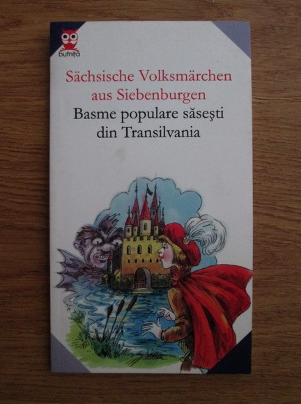 Basme populare sasesti din Transilvania ed. bilinngva germana-romana