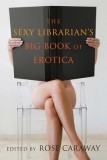 The Sexy Librarian&#039;s Big Book of Erotica