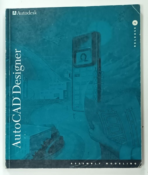 AUTOCAD DESIGNER , RELEASE 2 , ASSEMBLY MODELING , 1996
