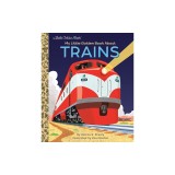 My Little Golden Book about Trains