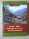 Ioan Povară - Valea Cernei - morfologie, hidrologie, ape termominerale (2012)