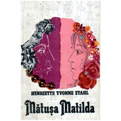 Henriette Yvonne Stahl - Matusa Matilda - nuvele - 107340 foto