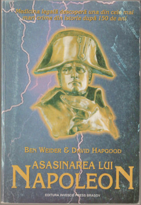 Ben Weider, David Hapgood - Asasinarea lui Napoleon (dedicatie, autografe) foto