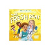 The Fresh Beat: A Boss Family Groove