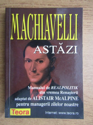 Alistair McAlpine - Machiavelli astăzi foto