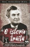 Cumpara ieftin O Istorie Traita Vol 1 Paul Niculescu Mizil, Paul Niculescu-Mizil - Editura Paul Editions
