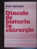 Dincolo de bisturiu in chirurgie-Pius Branzeu