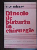 Dincolo de bisturiu in chirurgie-Pius Branzeu