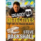 Deadly Detectives: Top Tips to Track Wildlife Carte Straina in Engleza de Steve Backshall