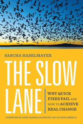 The Slow Lane: Why Quick Fixes Fail and How to Achieve Real Change foto