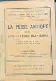 La perse antique et la civilisation iranienne (Persia antica si civilizatia iraniana- carte in franceza) -Clement Huart