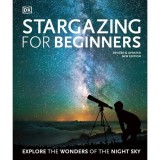 Stargazing for Beginners Explore the Night Sky - Ghid Practic Astronomie Observare Stele Planete Carti Engleza
