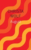 August | Christa Wolf, Seagull Books London Ltd
