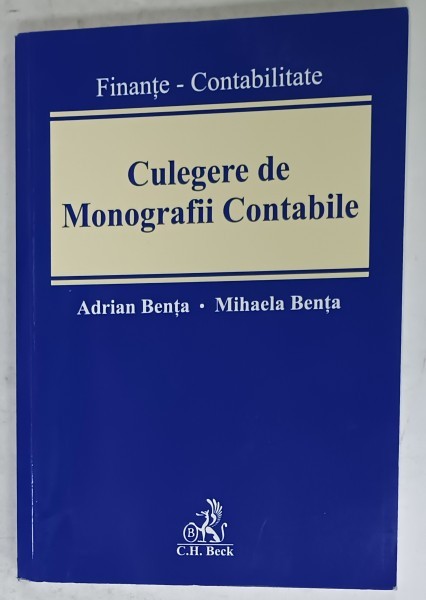 CULEGERE DE MONOGRAFII CONTABILE de ADRIAN BENTA si MIHAELA BENTA , 2015