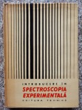 Introducere In Spectroscopia Experimentala - Colectiv ,553037