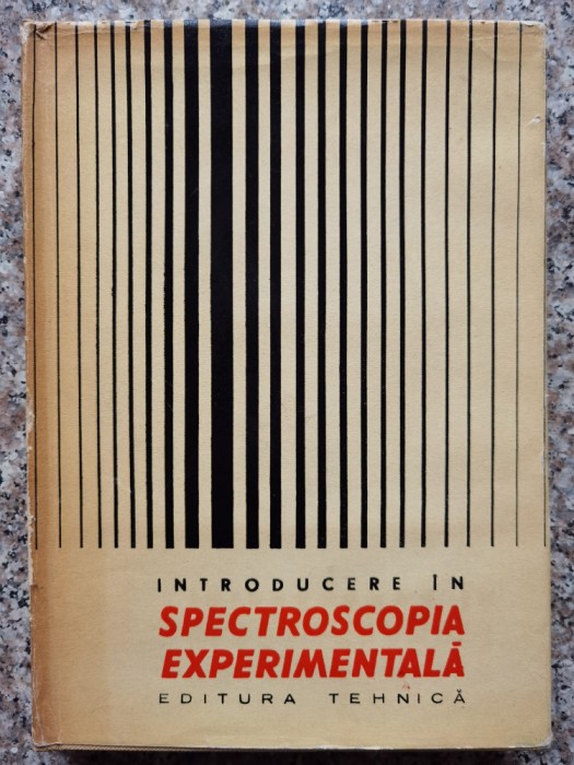 Introducere In Spectroscopia Experimentala - Colectiv , A316